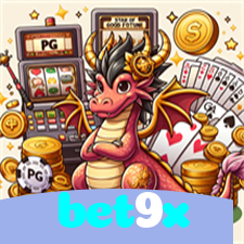 bet9x:O cassino online mais emocionante está aqui! Aposte agora!