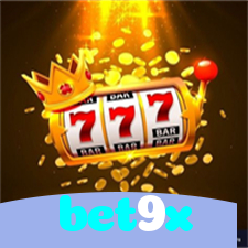 bet9x:O melhor cassino para você jogar slots e apostar no seu time de futebol!