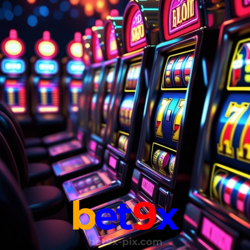 bet9x:Em cada giro, novas vitórias! Venha jogar nas melhores slots!