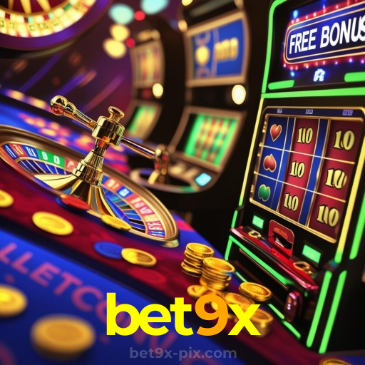 bet9x：Onde o futebol e o cassino online se encontram para grandes prêmios!