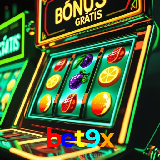 bet9x:Seu time na vitória e os jackpots no cassino online te esperam!