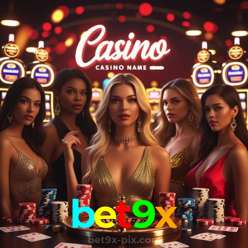 bet9x:Jogue agora e vença no melhor cassino online!
