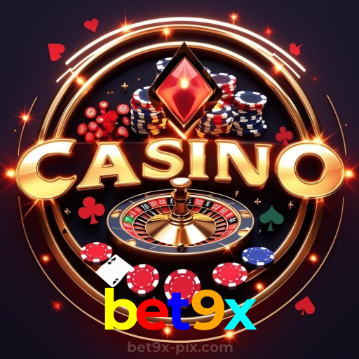 bet9x:O melhor cassino online está te esperando! Aposte e vença!